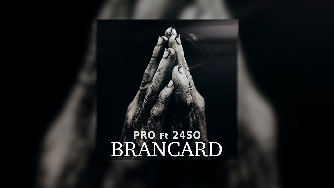 Pro - BRANCARD Ft 24So (ProdBy Diamond Beatz)