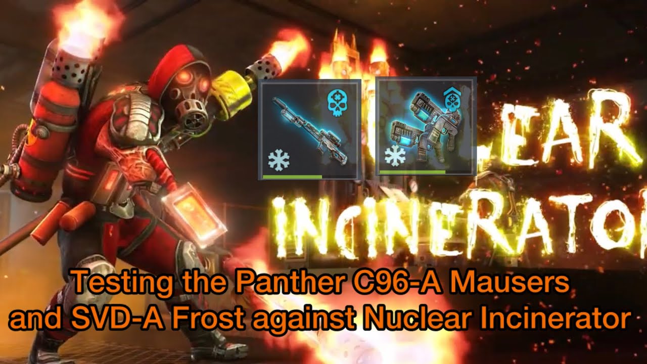 Testing the Panther C96-A Mausers and SVD-A Frost against Nuclear Incinerator