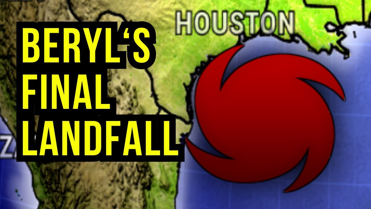 Beryl’s Final Landfall…