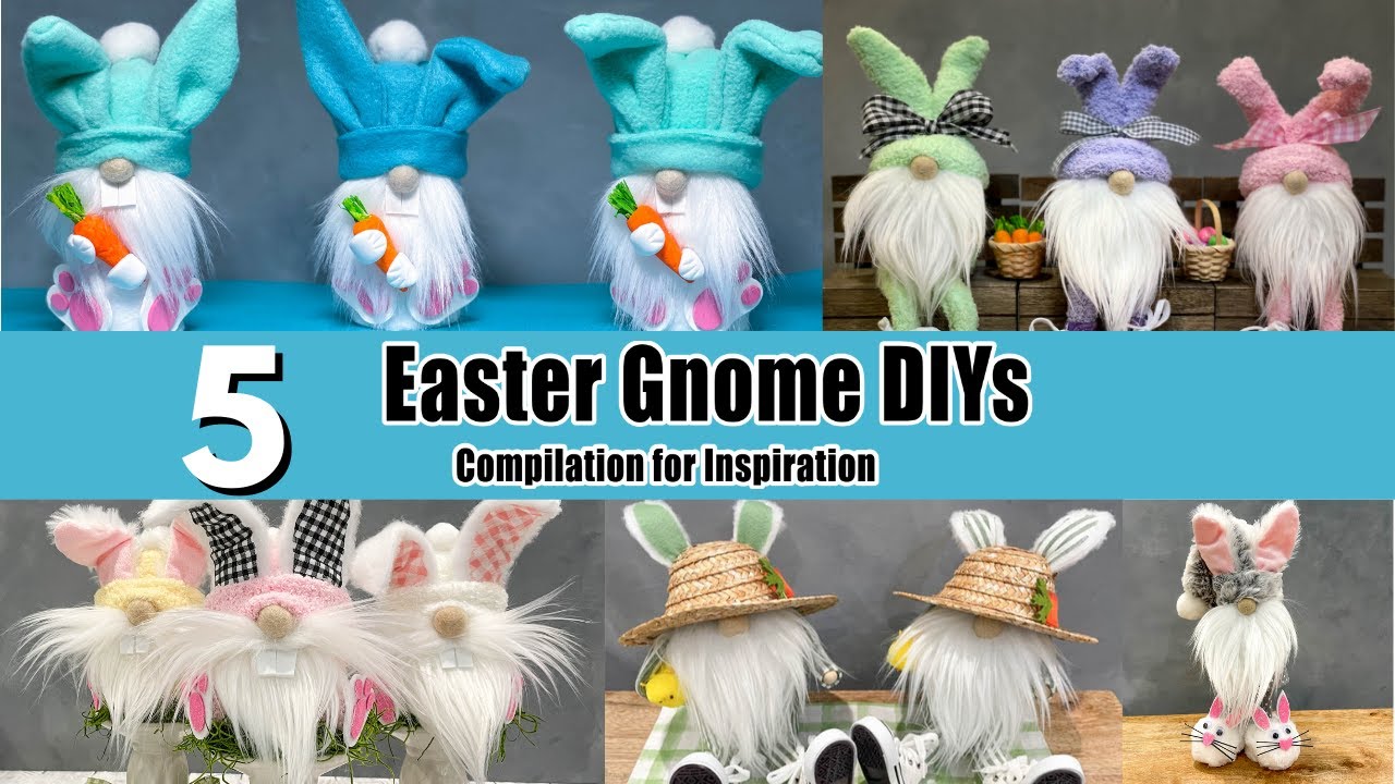 5 DIY Easter Gnome Compilation for Inspiration | No Sew | Spring Gnome