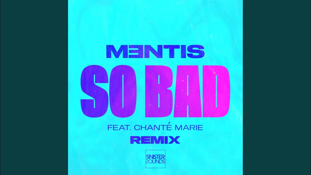 So Bad (MENTIS Remix)