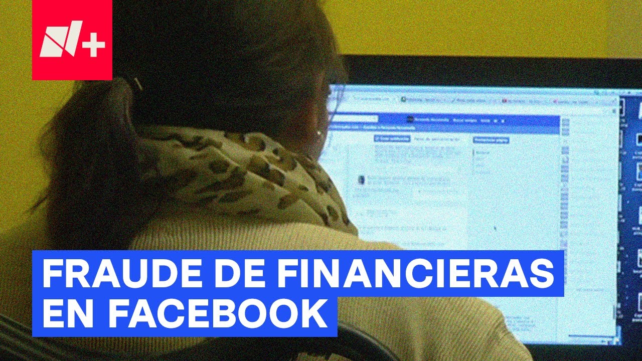 As&iacute; es el Fraude de las Financieras que se Anuncian en Facebook - N+