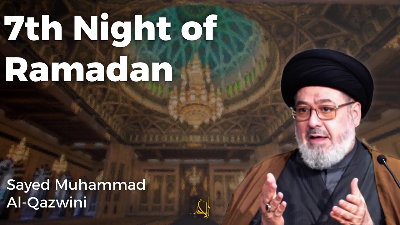 7th Night Ramadan - 2/24/26
