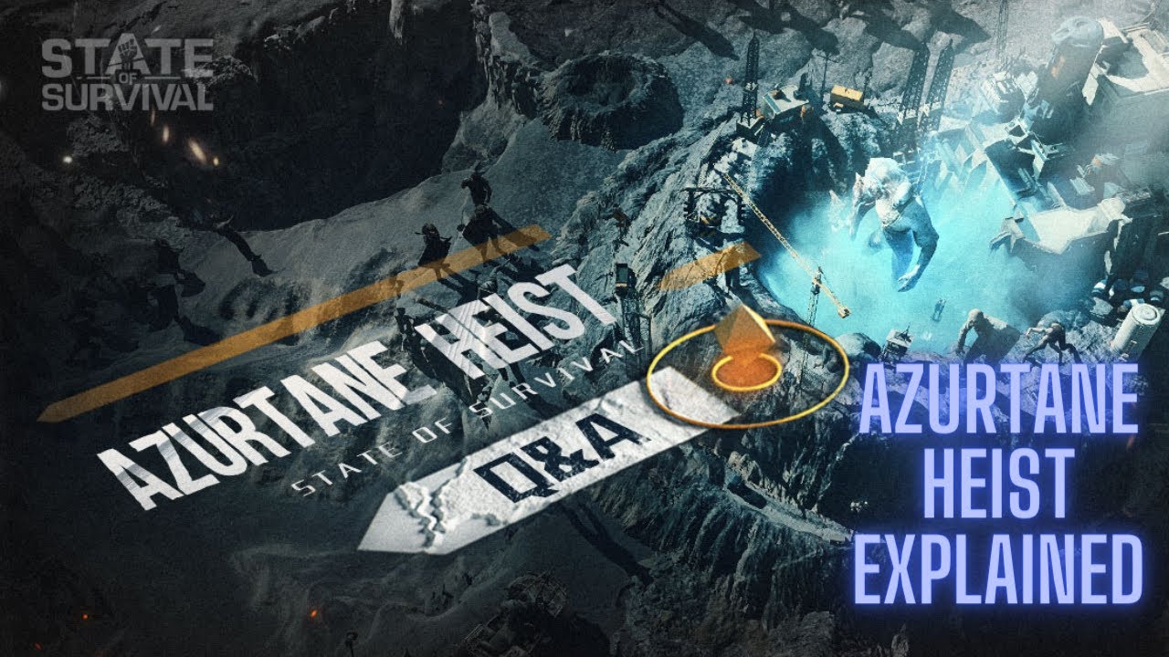 Dominate Azurtane Heist in State of Survival : Winning Strategies