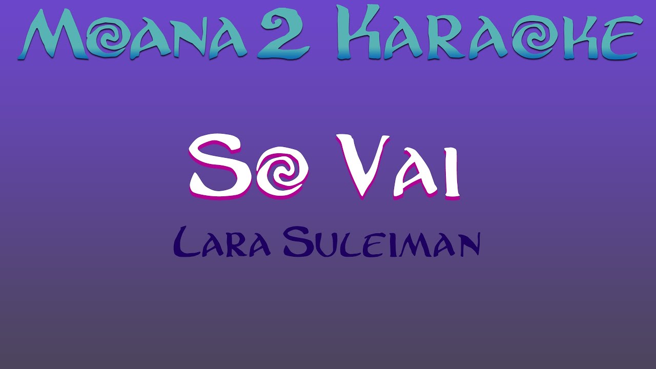 Moana 2 - Só Vai KARAOKE