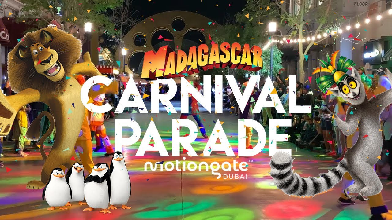 Motiongate Dubai - Madagascar Carnival Parade 2020