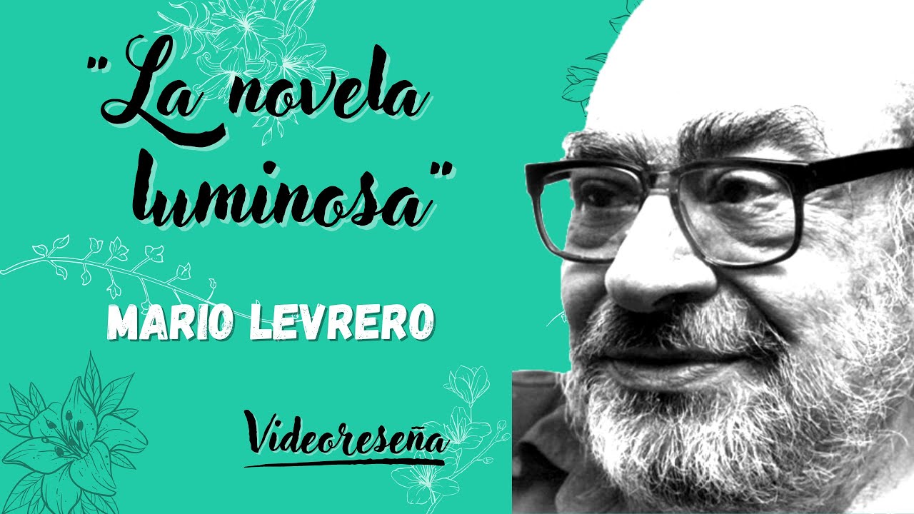 La novela luminosa Mario Levrero - Reseña