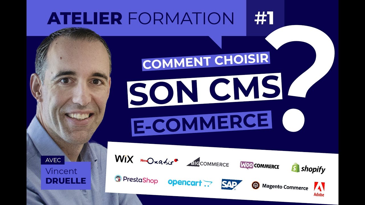 Comment choisir son CMS E-Commerce ? - Atelier Formation