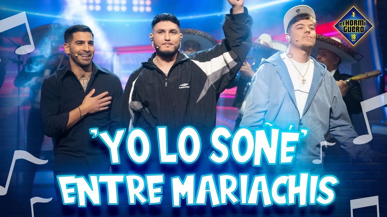 'Yo lo soñé' entre mariachis - El Hormiguero