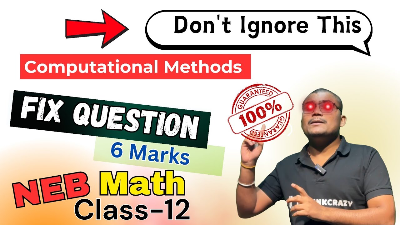 😱 6 Marks Fix 100% 😳 || NEB Class-12 Math || Computational Methods || 😱😱