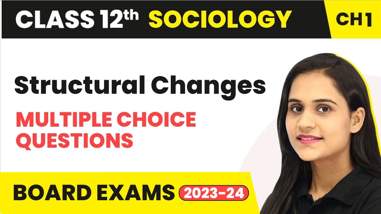 Structural Changes - Multiple Choice Questions | Class 12 Sociology Chapter 1