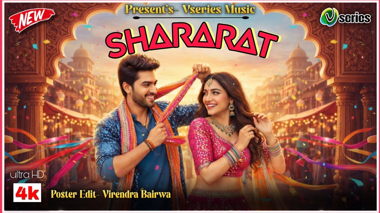 Shararat || शरारत || Official Song 🎵 Vseries Music 2026 Mp3 Song