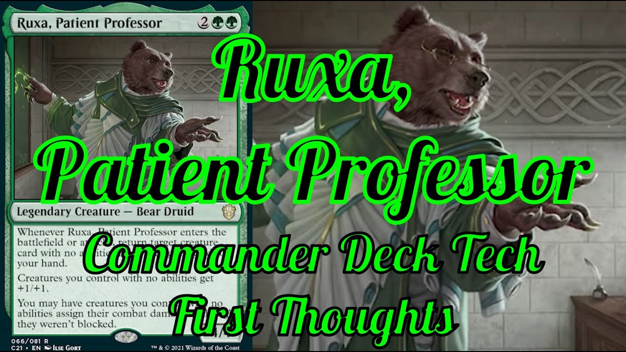 Ruxa, Patient Professor Commander Deck Tech: Strixhaven (C21) - First Thoughts