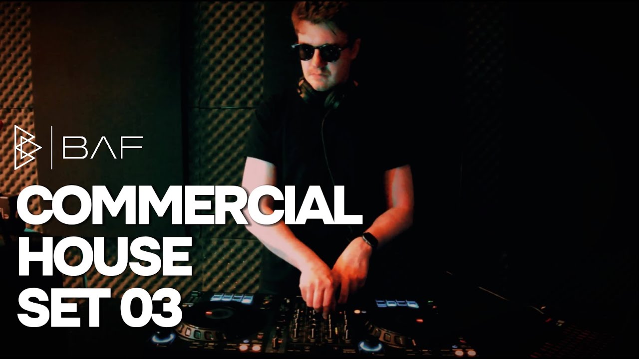BAF - Commercial House DJ Set 3 #housemusic #dj #djset