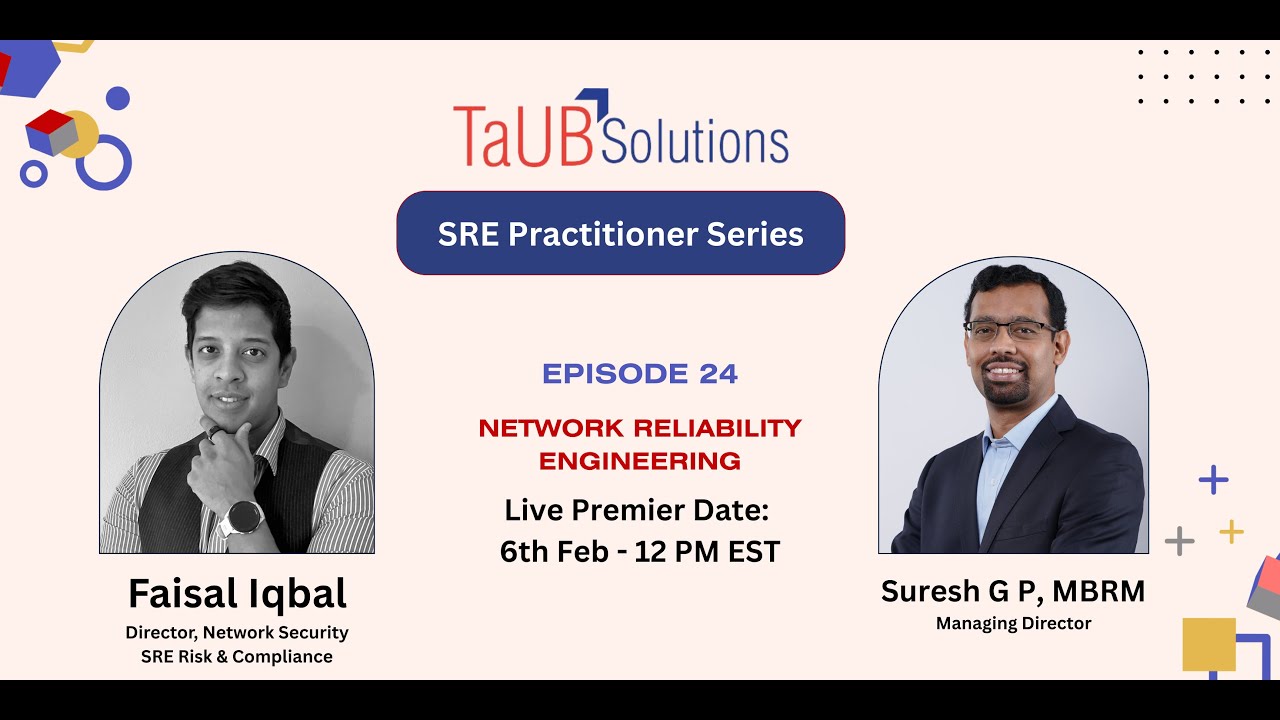 SRE Practitioner Series Ep 24: Network Reliability Engineering with Faisal Iqbal