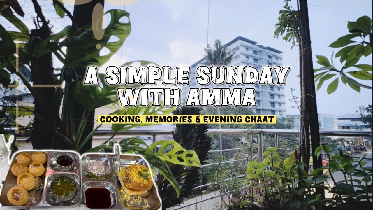 A Simple Sunday with Amma 🌿 | #cooking  Memories & Evening Chaat #home