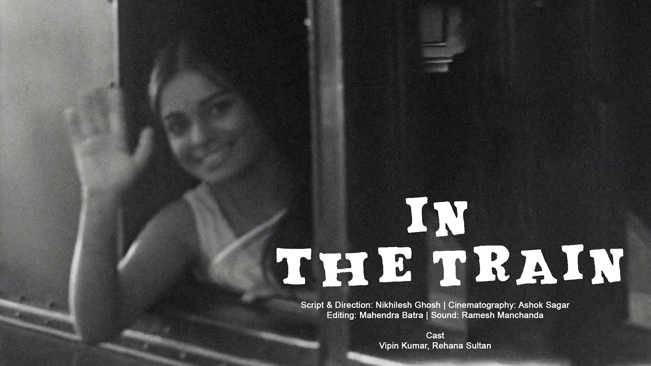In The Train (1967) | FTII Student film by Nikhilesh Ghosh ft. Rehana Sultan