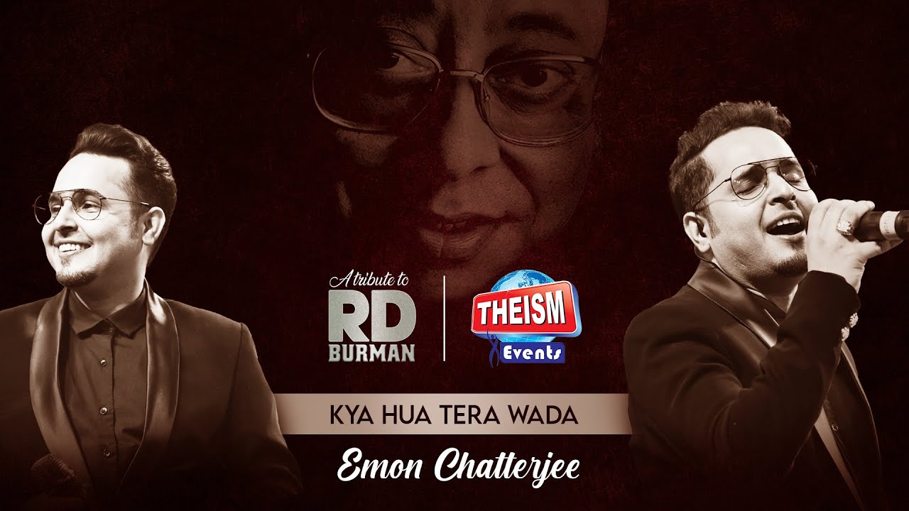 Kya Hua Tera Wada | R.D. Burman | Emon Chatterjee | Theism Events