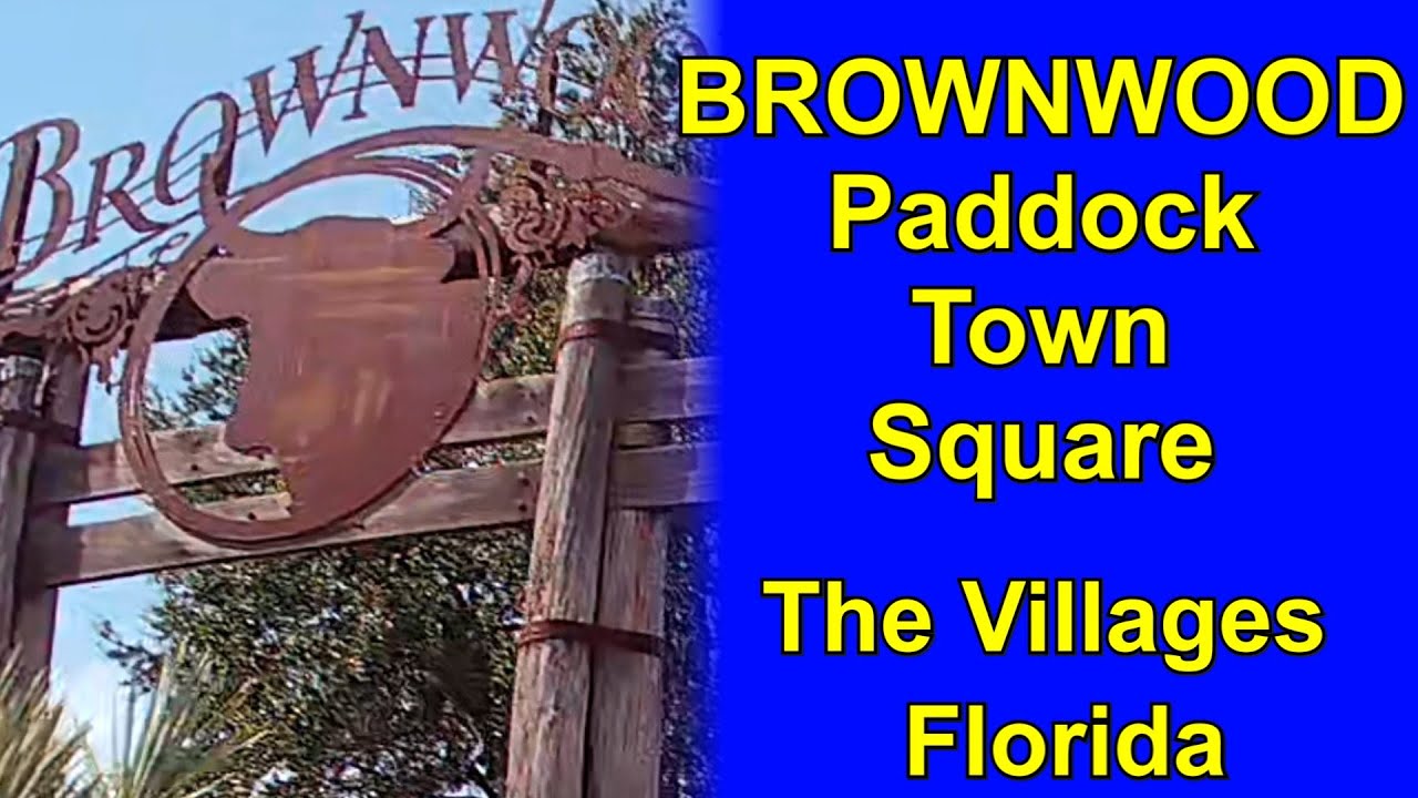 BROWNWOOD PADDOCK SQUARE at The Villages Florida 55+ Community