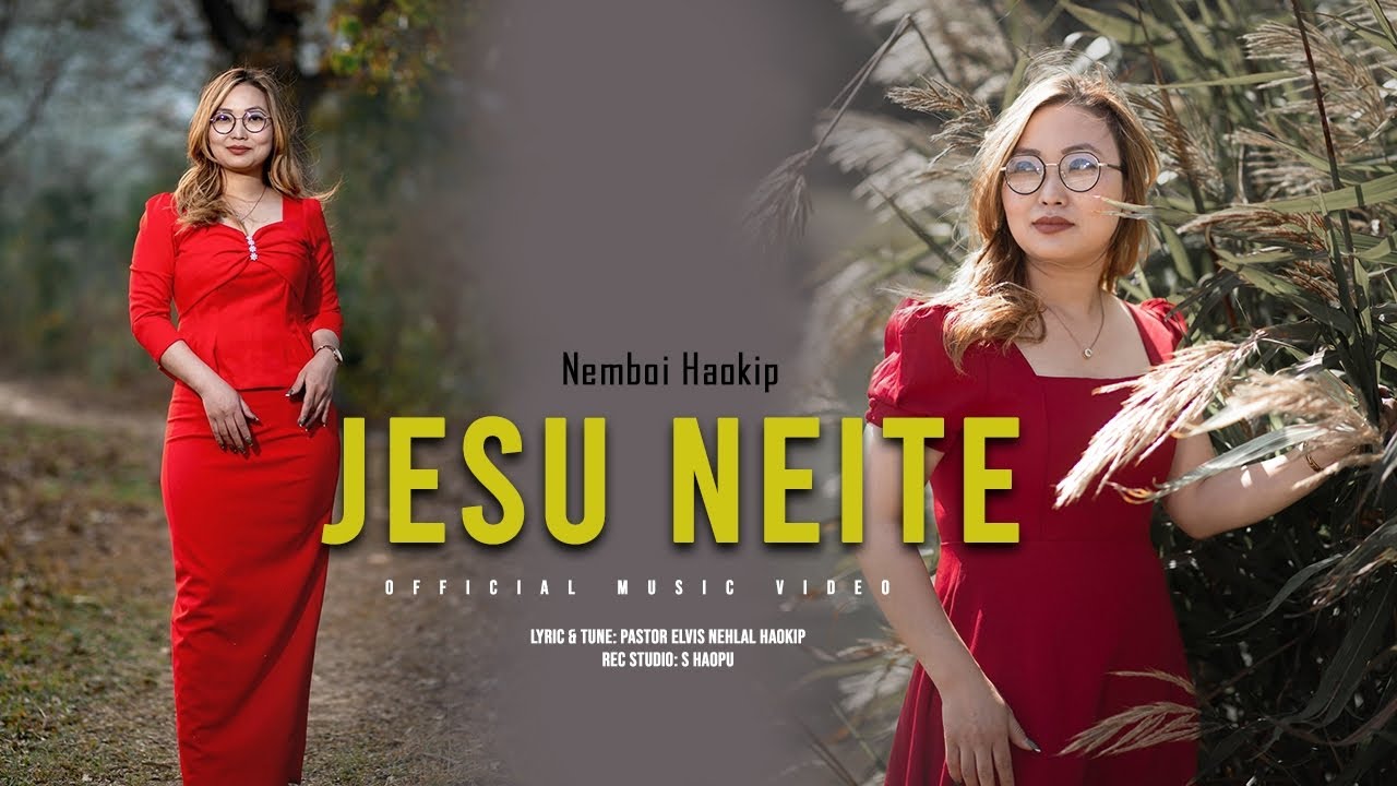 NEMBOI HAOKIP //JESU NEITE //Video Processed At:The Vahong Aperture