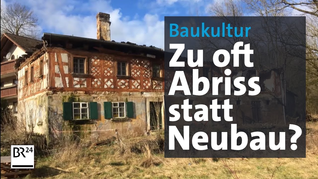 Baukultur: Wird zu oft abgerissen statt erhalten? | Abendschau | BR24