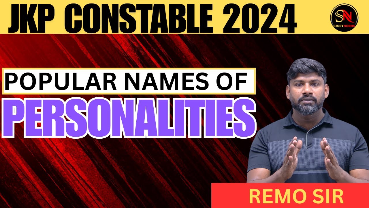 POPULAR NAMES OF PERSONALITIES / STATIC GK/ JKP CONSTABLE 2024/ BY REMO SIR