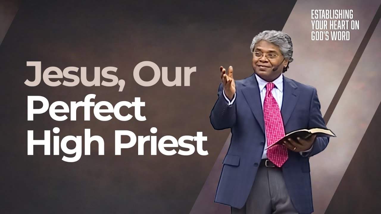86 - Jesus, Our Perfect High Priest | Establishing your heart