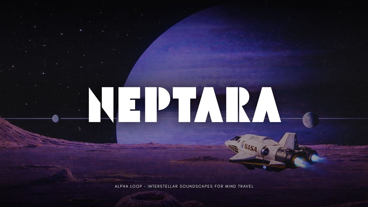 NEPTARA — Neptune Approach Program (Melancholic Space Ambient)
