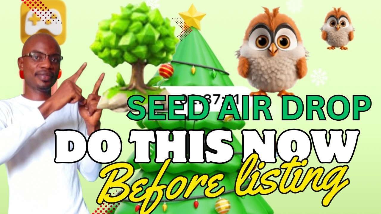 Seed airdrop latest updates / How to accumulate more seed airdrop / Seed airdrop listing Date