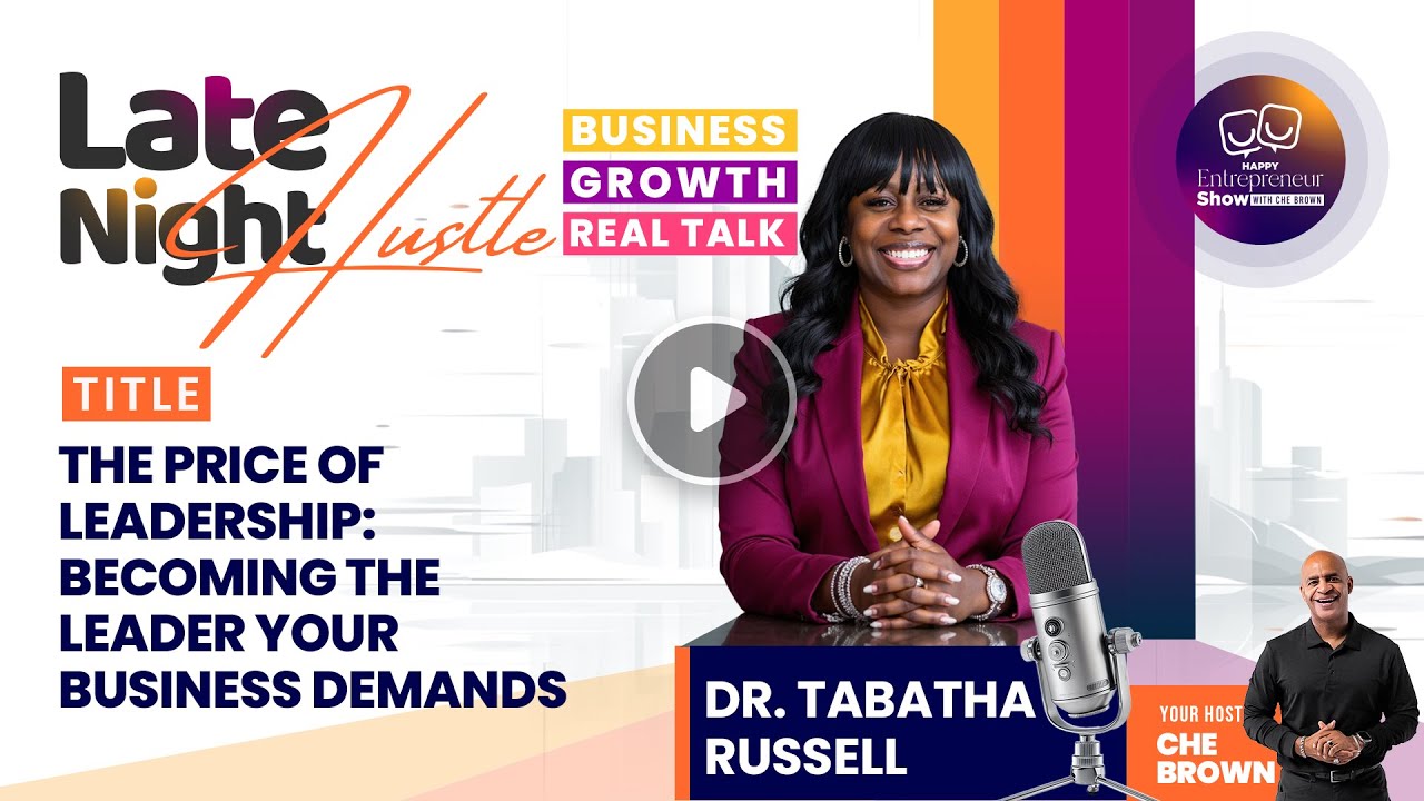 Dr. Tabatha Russell | The Price of Leadership : Becoming the Leader Your Business Demands