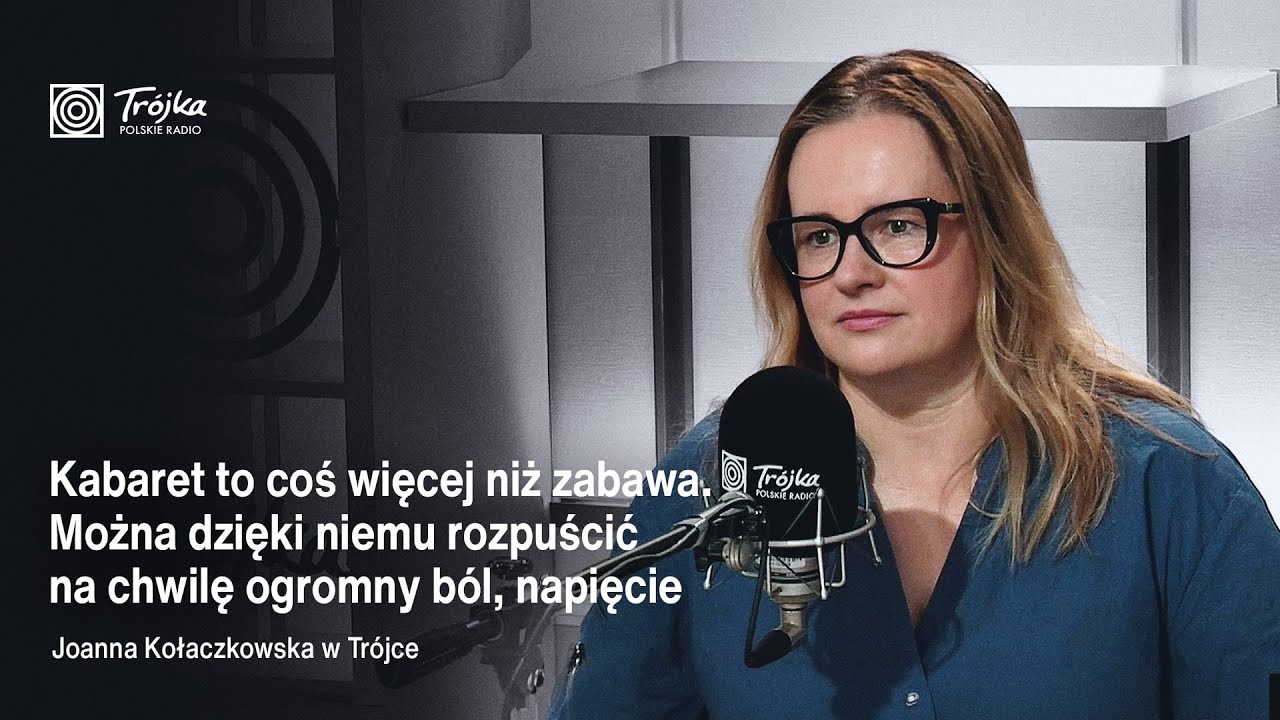 Joanna Kołaczkowska: Kabaret może działać terapeutycznie