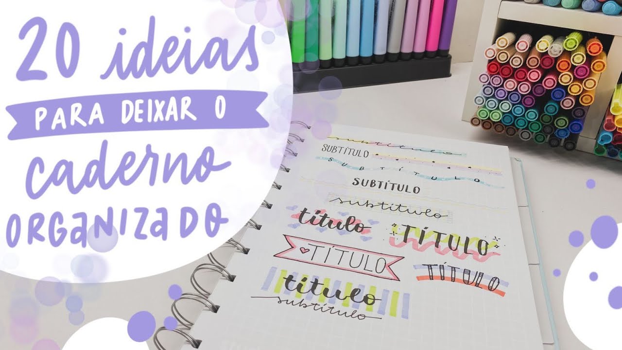 20 ideias para deixar seu caderno organizado