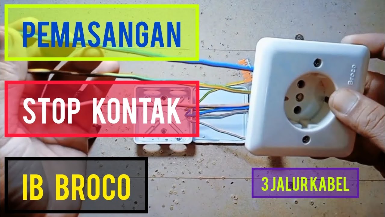 TUTORIAL || Bagaimana Cara Memasang Stop Kontak IB Broco 3 Jalur Kabel...?????