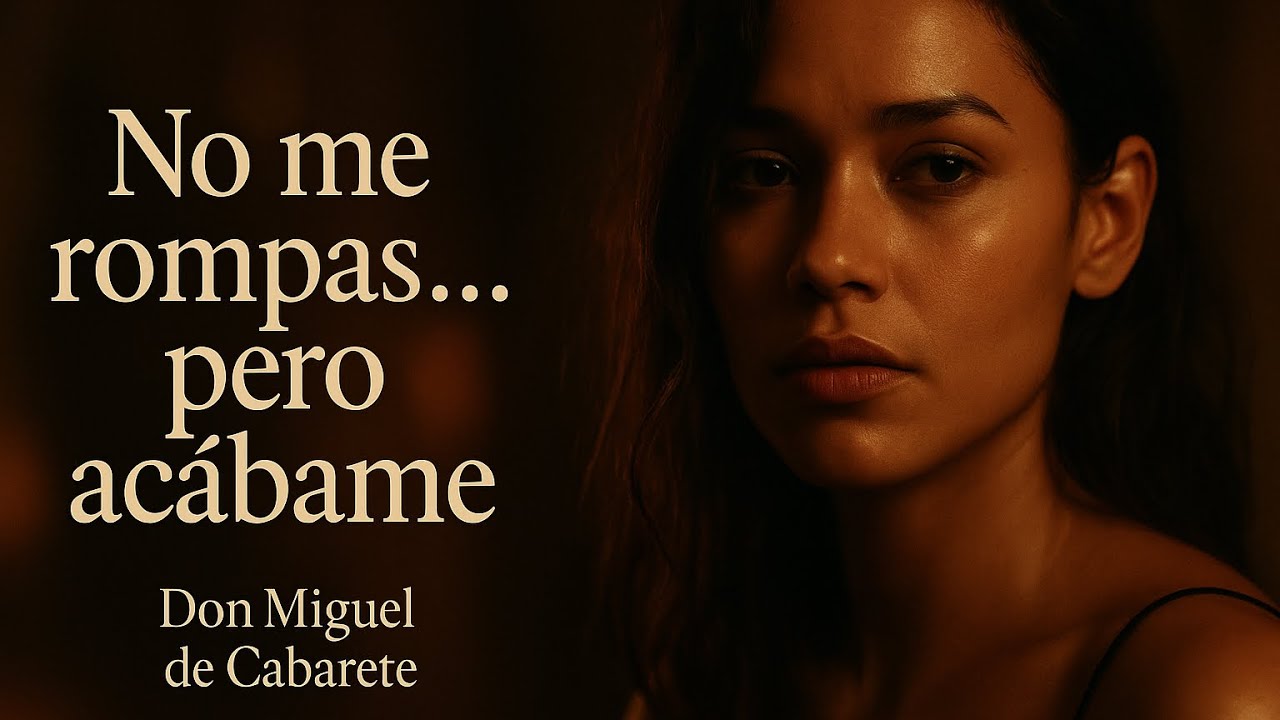 No me rompas… pero acábame - Don Miguel de Cabarete | Bachata