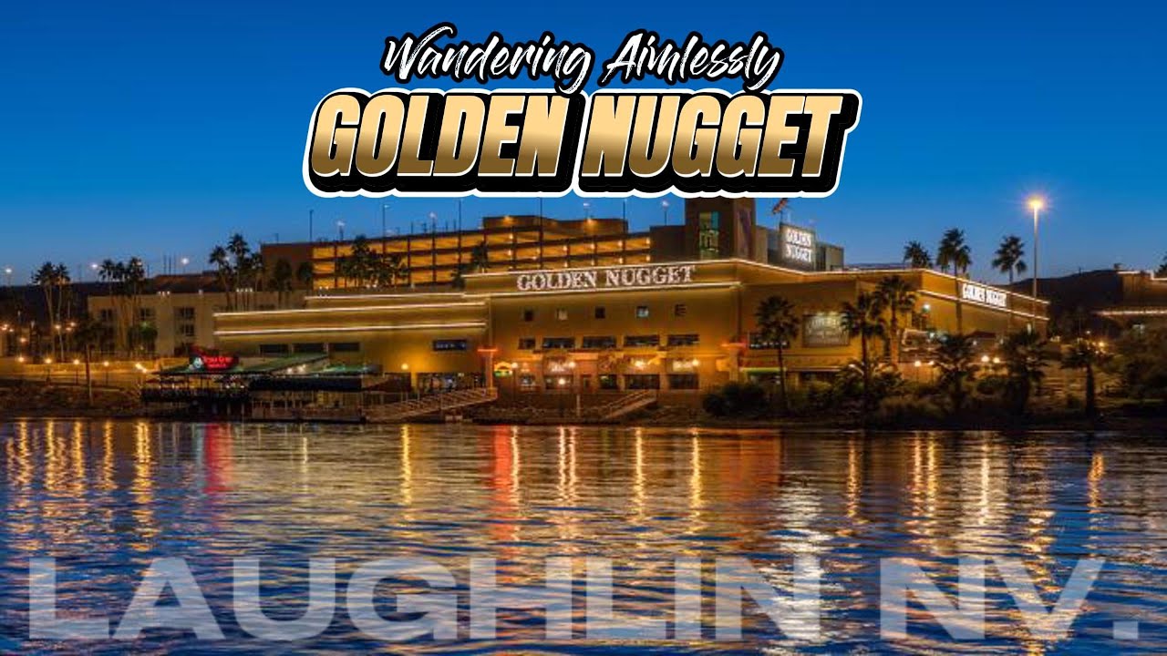 Walking through Golden Nugget Casino Laughlin Nevada