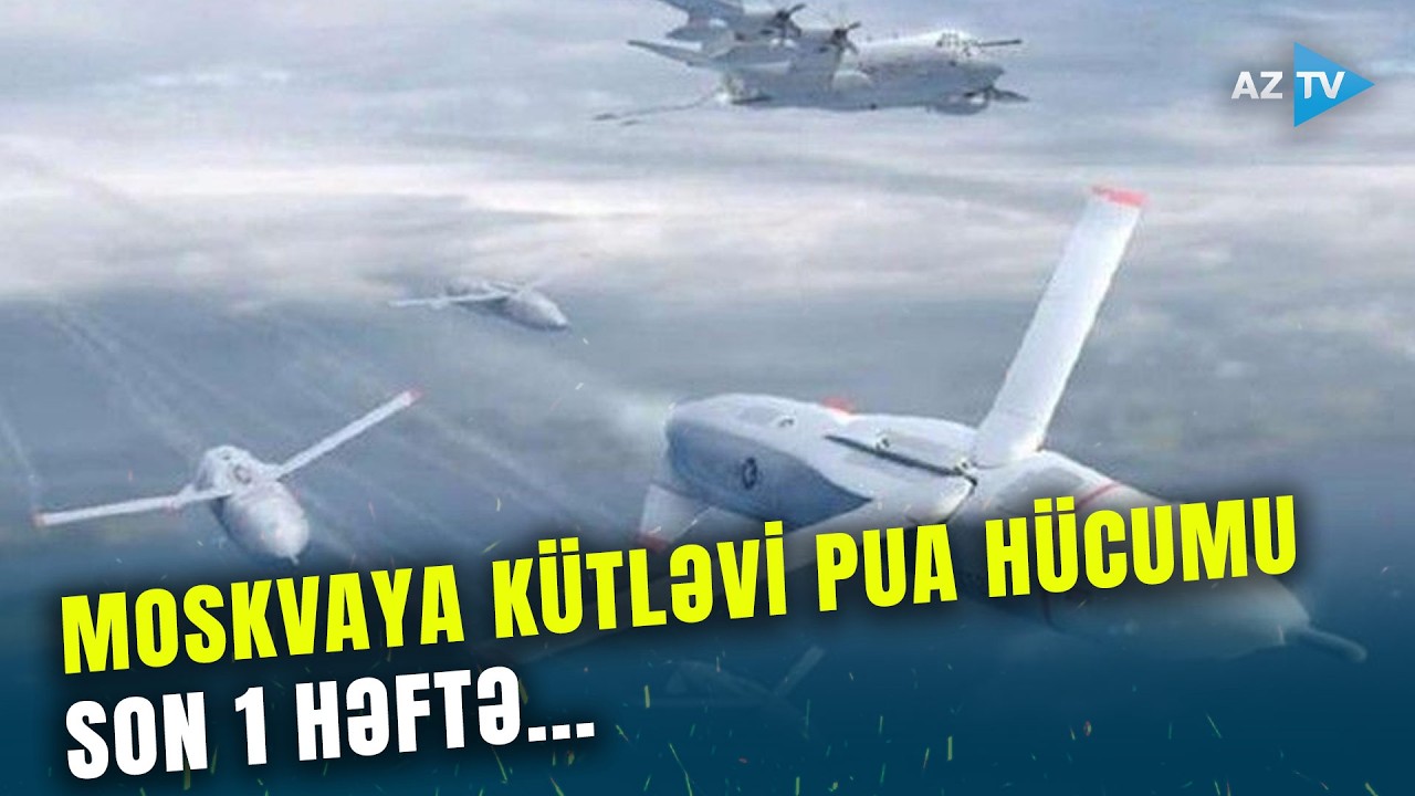 Moskvaya HÜCUMLAR İNTENSİVLƏŞDİ - Rusiya paytaxtı səma silahları ilə HƏDƏFƏ ALINDI - MÜHÜM DETALLAR
