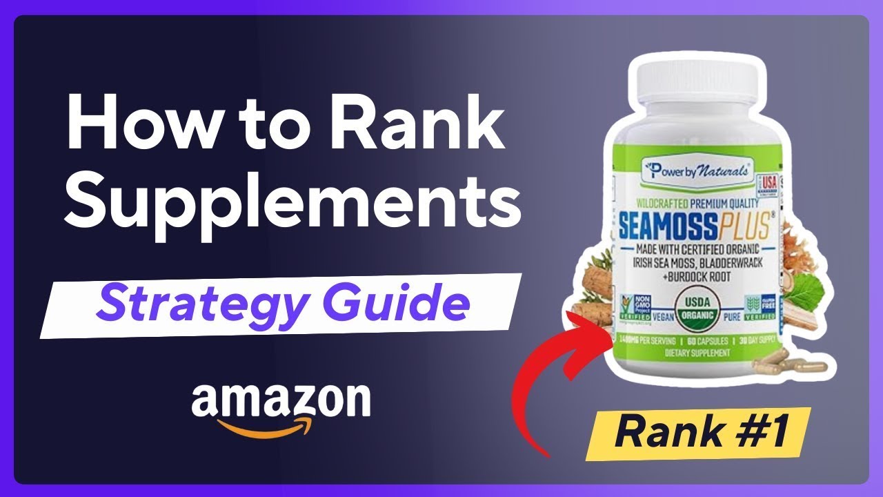 How to Sell Supplements on Amazon Ultimate Guide