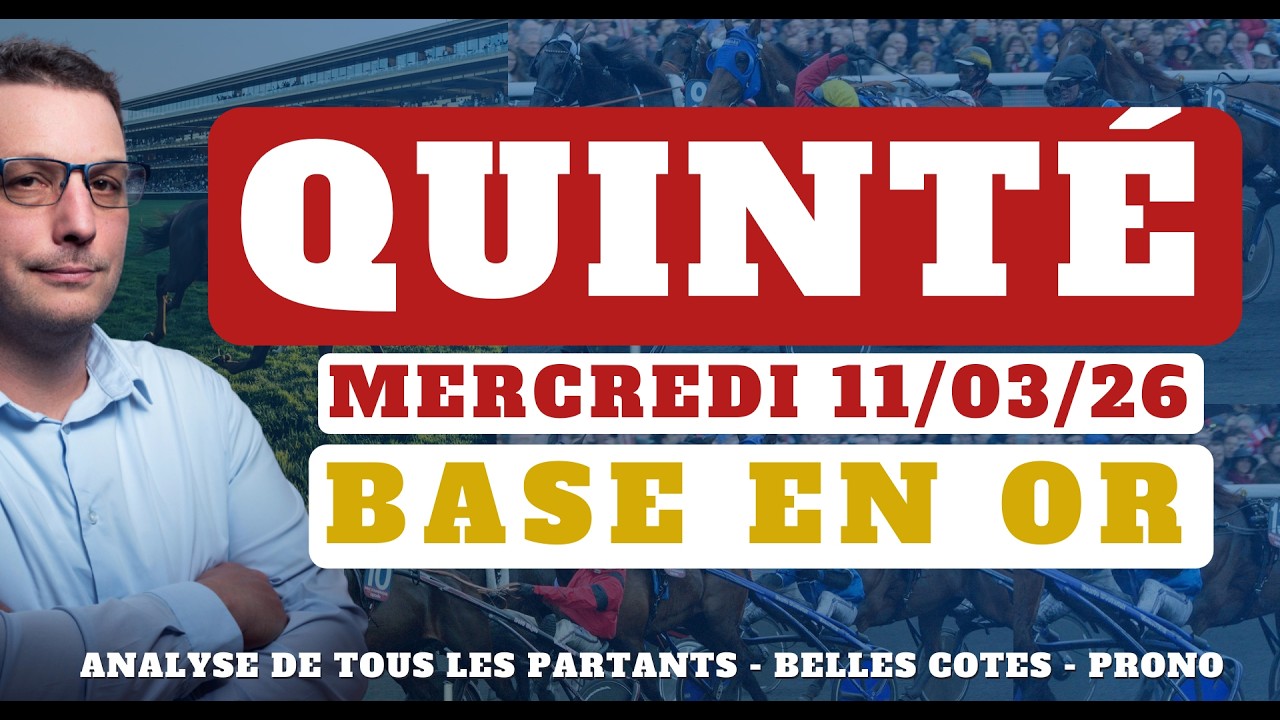 Base en Or et Pronostic Quinté du Mercredi 11/03/26. Tocard, Pronostic PMU complet, Partants du jour