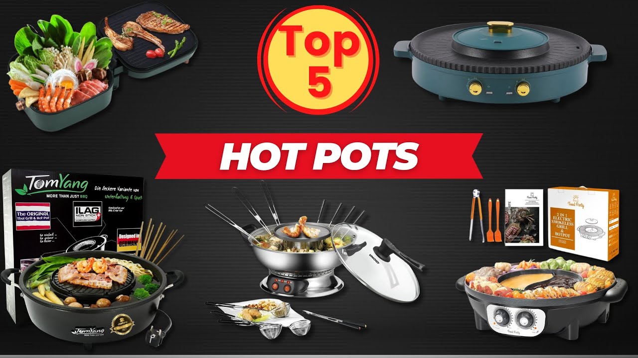 Die 5 Besten Hot Pots - Welcher ist der beste Hot Pot?