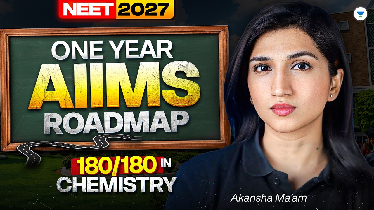 NEET 2027: Chemistry ROADMAP | 1 Year AIIMS Plan to Score 180/180 | Akansha Karnwal