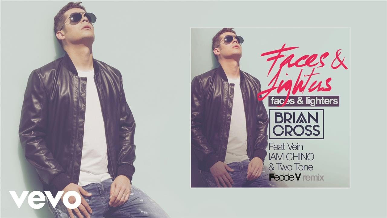 Brian Cross - Faces & Lighters (Audio) [Fedde V Remix] ft. Vein, IAM CHINO, Two Tone
