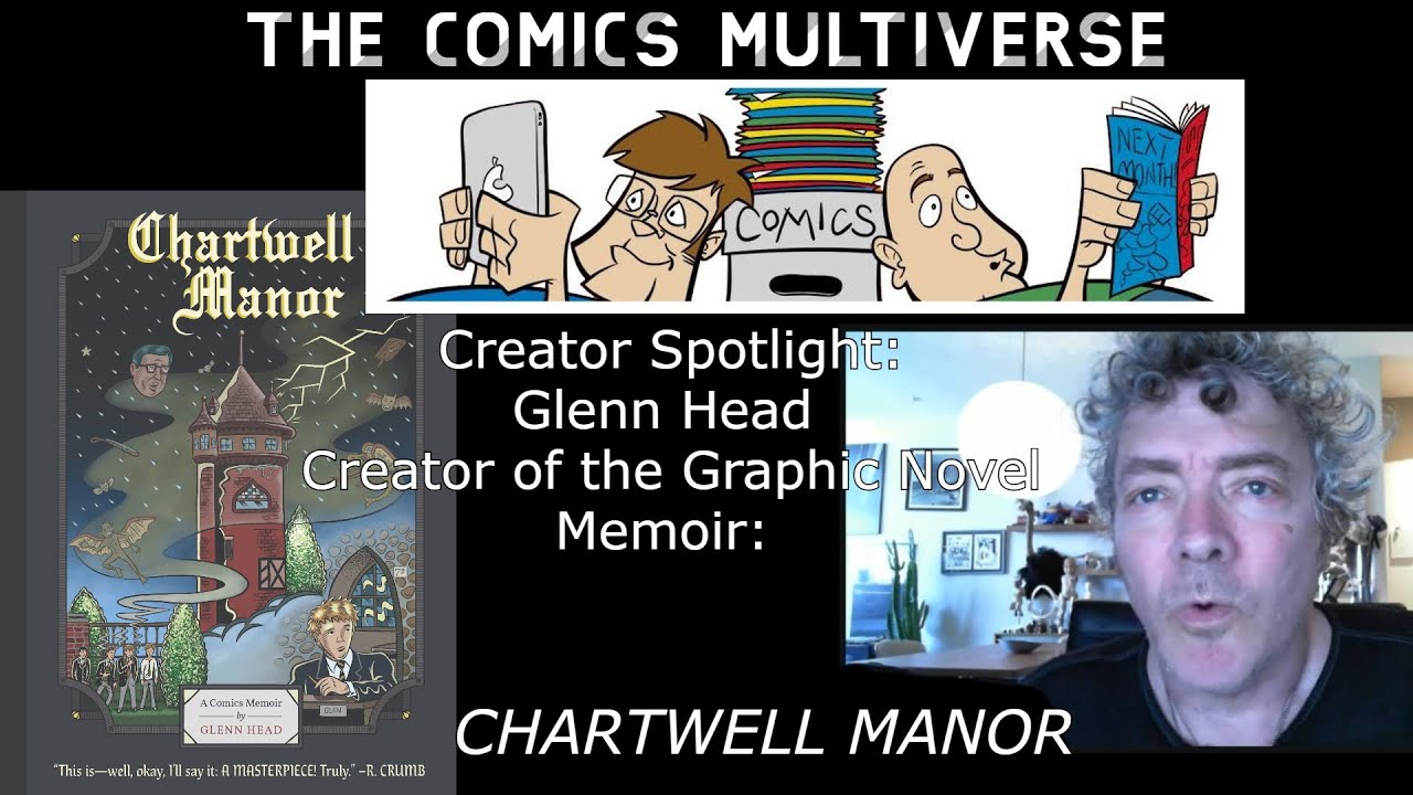 Creator Spotlight: Cartoonist Glenn Head & His OGN Memoir, CHARTWELL MANOR