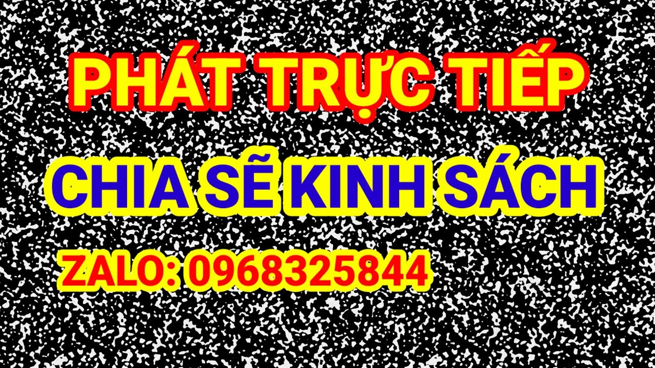 phát trực tiếp! CHIA SẼ KINH SÁCH p2