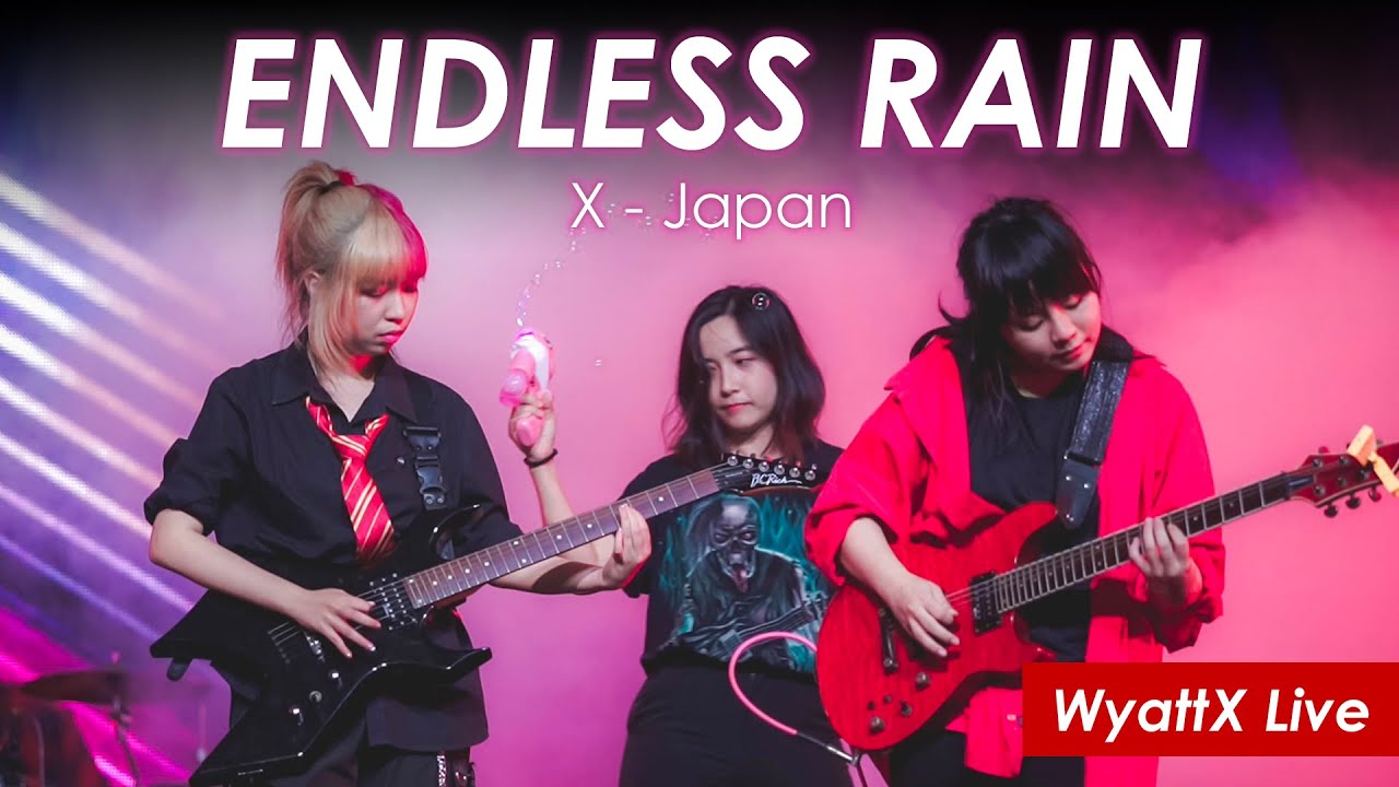 XJAPAN - ENDLESS RAIN (WyattX Cover)