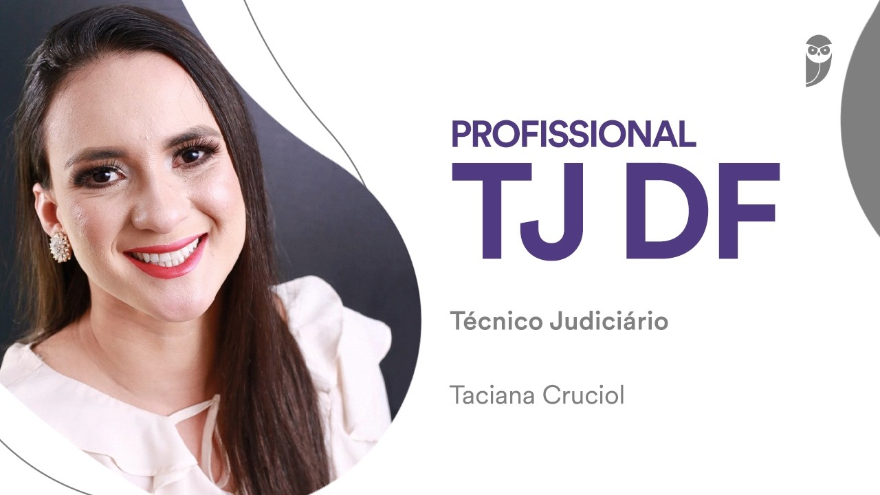 Entrevista com Profissional: Conheça a carreira de Técnico Judiciário no TJDFT, com Taciana Cruciol