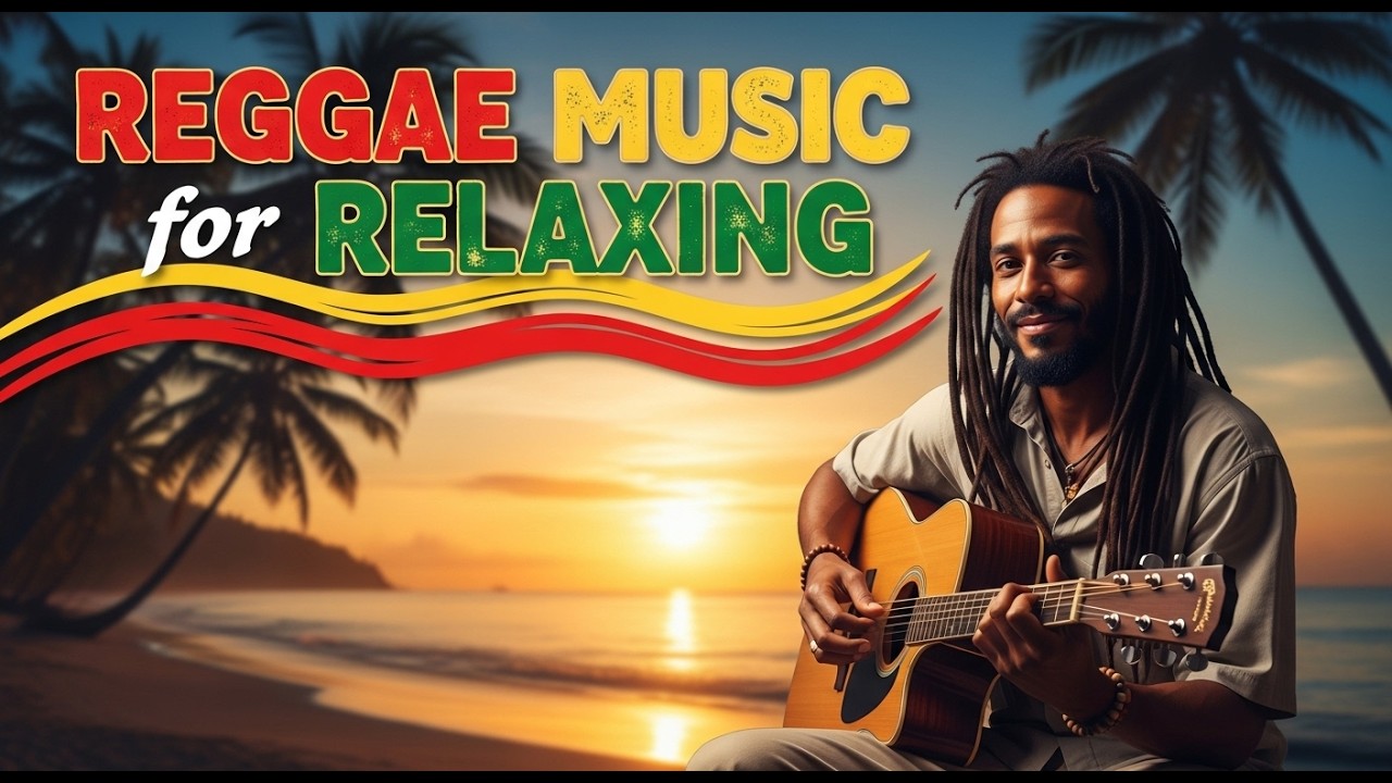 Soothing Reggae Music Playlist for Calm Mind, Easy Mood, and Continuous Chill Time