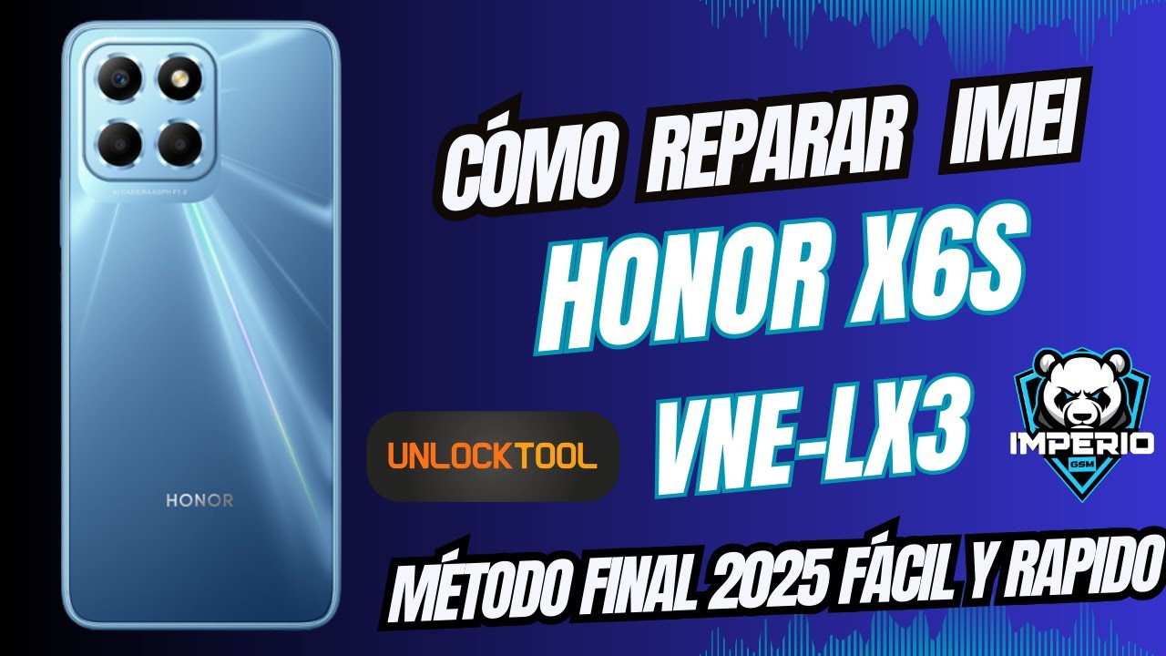 ✅ REPARAR IMEI HONOR X6S | Cómo reparar imei Honor X6S VNE-LX3 Unlocktool 2025 | Repair imei X6 DUAL