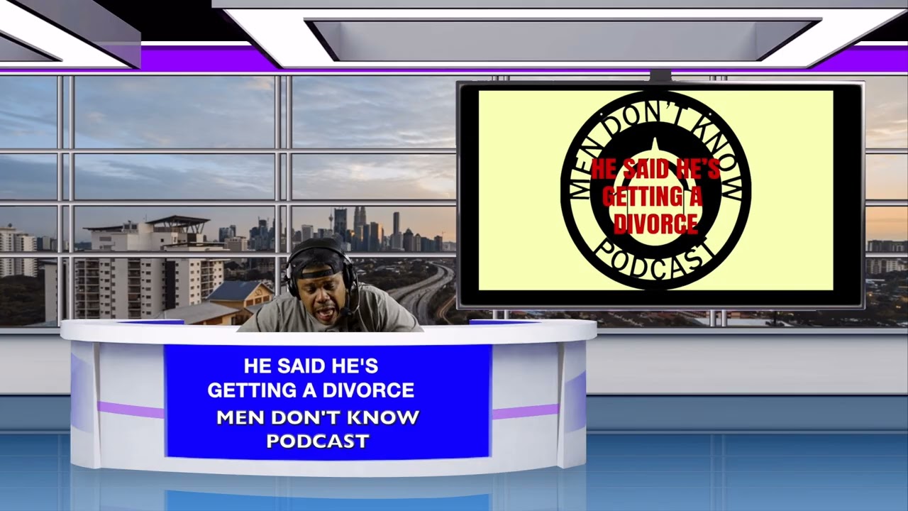 HE SAID HE'S GETTING A DIVORCE