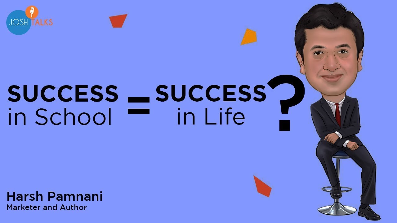 Success In Life Is Not Defined By Your Grades | Harsh Pamnani | Josh Talks
