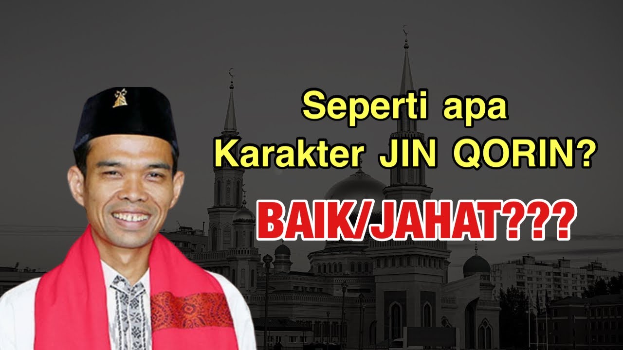 Jin Qorin pendamping manusia, apakah baik atau jahat? | Ceramah Ustadz Abdul Somad